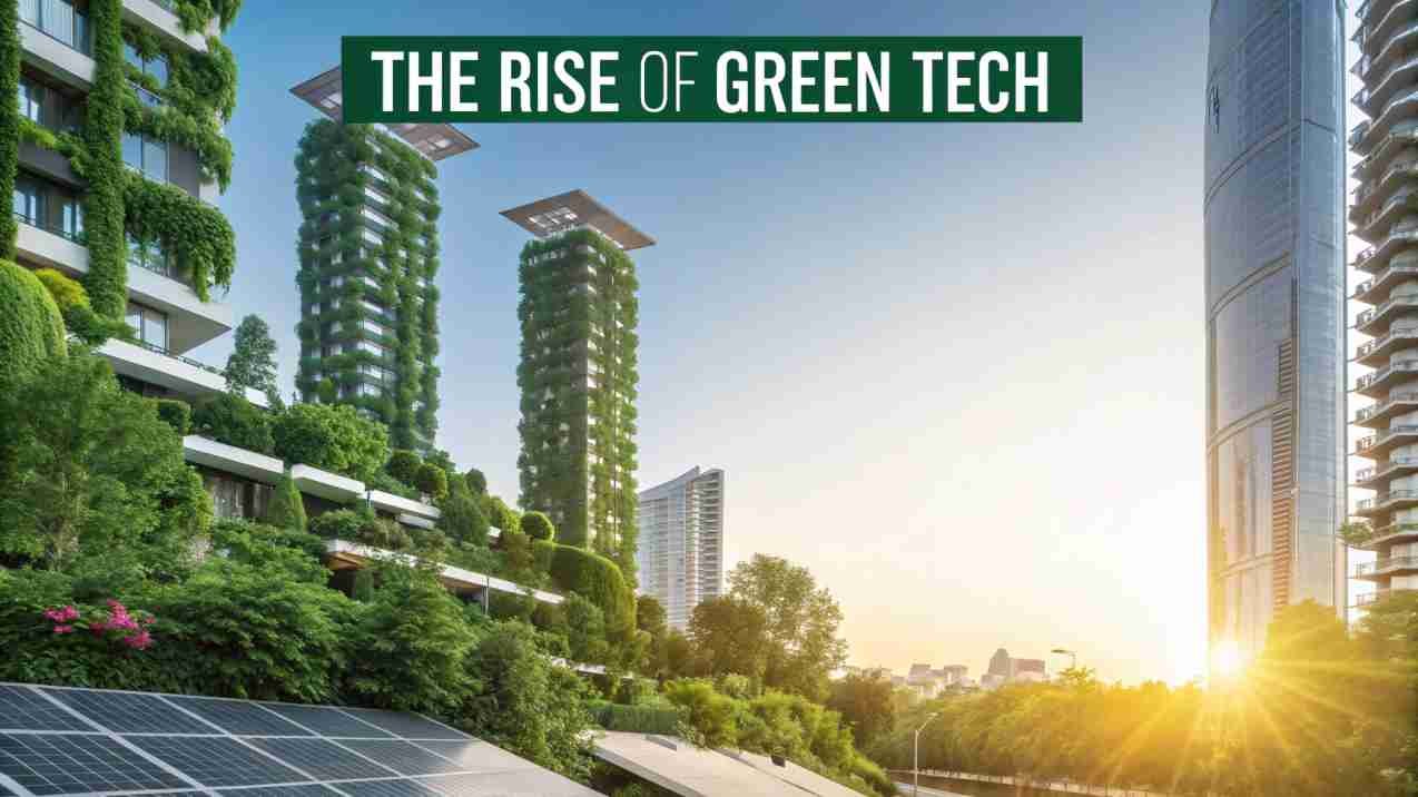 The Rise of Green Tech